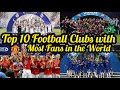 Top 10 football clubs with most fans in the world in 2023