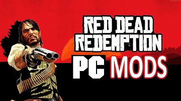 Red Dead Redemption PC Modding
