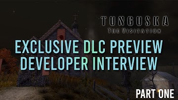 Tunguska The Visitation - EXCLUSIVE dev interview! NEW DLC preview! - Twitch stream excerpt