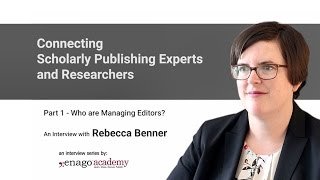 Who are Managing Editors? - An Interview with Rebecca Benner : Part 1