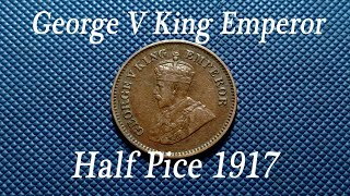George V King Emperor Half Pice 1917 @CoinsandCurrency