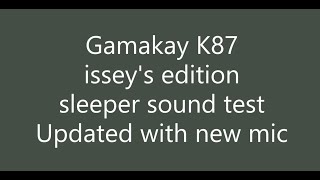 (New Mic) Gamakay K87 issey's edition