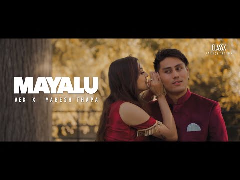 Vek X Yabesh Thapa - Mayalu / मायालु