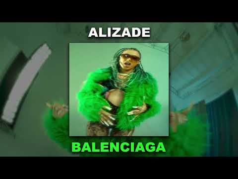 ALIZADE - BALENCIAGA (Speed Up)