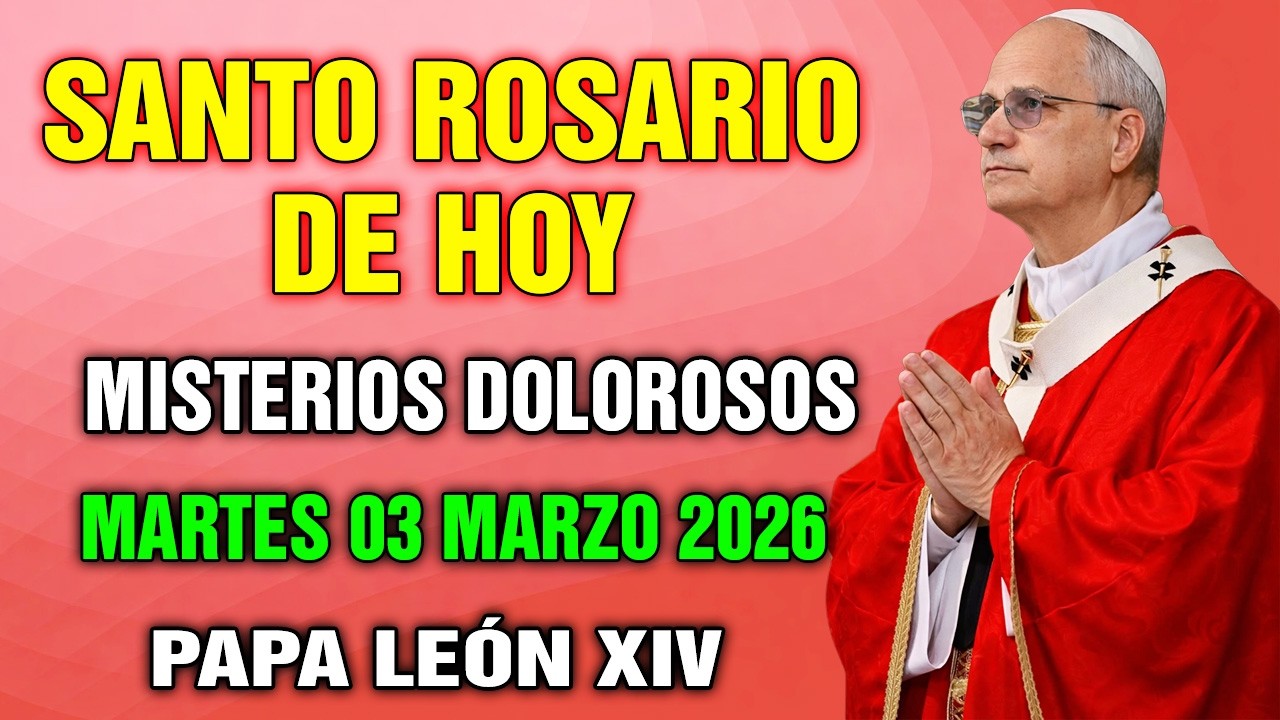 EL SANTO ROSARIO DE HOY 🧡 MARTES 03 DE MARZO DE 2026 🙏MISTERIOS DOLOROSOS| Dios en nuestro corazón