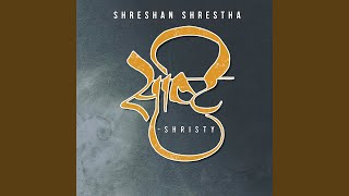 Shristy - Shreshan Shrestha
