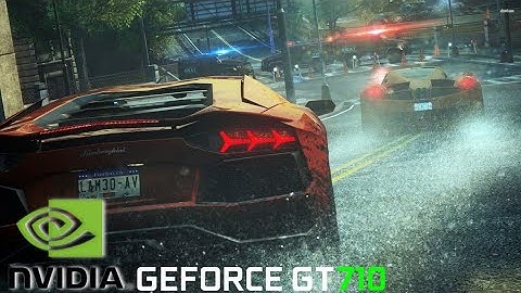 Need for Speed Most Wanted 2012 Benchmark on Nvidia GT 710 2GB GDDR5