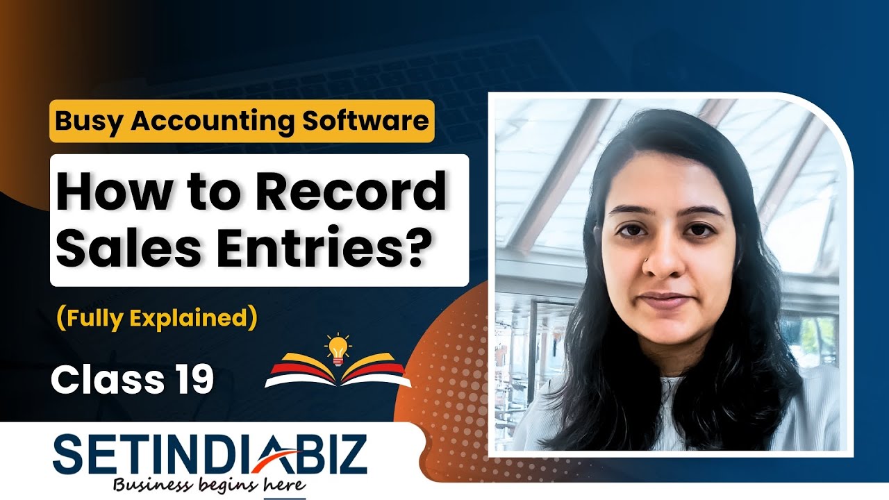 Sales Entry in Busy Software 💼 Complete Tutorial with GST | Setindiabiz ...