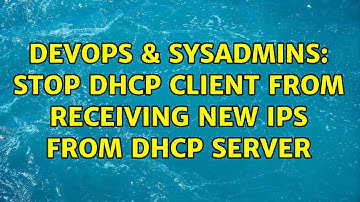DevOps & SysAdmins: Stop DHCP client from receiving new IPs from DHCP server (2 Solutions!!)