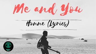 HONNE - Me & You ◑ (LYRICS)