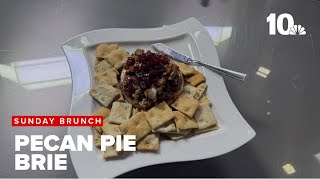 Sunday Brunch: Pecan pie brie