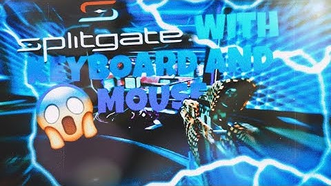 PLAYING SPLITGATE WITH A KEYBOARD AND MOUSE😱