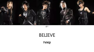 TVXQ (동방신기) - Believe (믿어요)- [Colour Coded Lyrics] (Han/Rom/Eng)