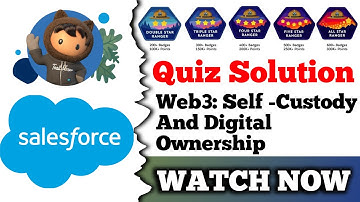 Web3: Self-Custody and Digital Ownership | Salesforce Trailhead | Quiz Solution