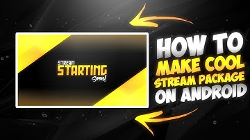 [Tutorial] How To Make Cool Stream Package On Android