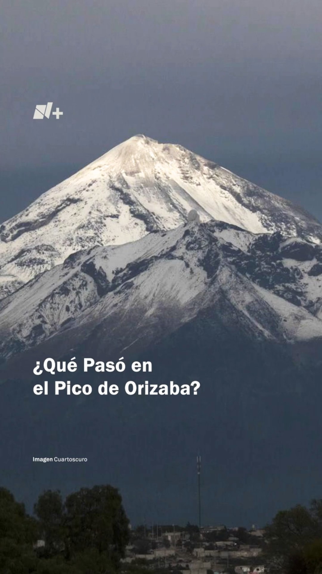 ¿Qué pasó en el Pico de Orizaba? #nmas #shorts #picodeorizaba