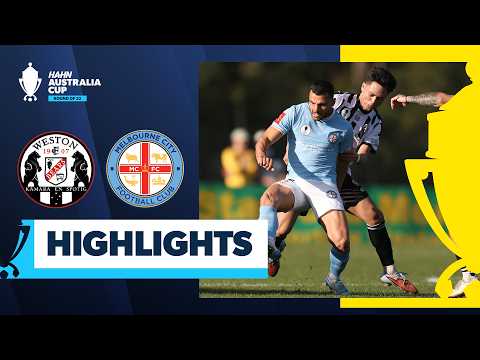 Weston Bears v Melbourne City | Highlights | Hahn Australia Cup 2026 Round of 32 — football highlights