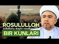 Juma  rosululloh sollallohu alayhi vasallamning bir kunlari  ustoz asadulloh najmiddinov