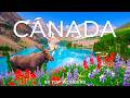 Wonders of Canada | Exploring Mountains, Lakes & Untamed Wilderness | Travel Video 4K
