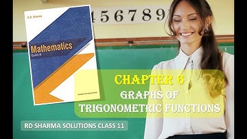 RD SHARMA SOLUTIONS CLASS 11 CHAPTER 6 Graphs of Trigonometric Functions Ex 6.2 NCERT Maths