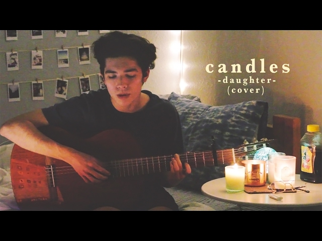 Candles - Daughter ( Cover ) class=