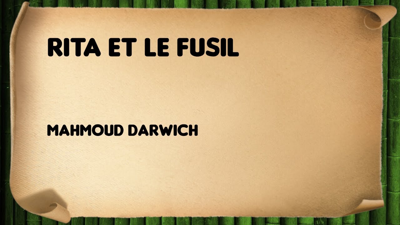 Mahmoud Rita Rita et le fusil - Mahmoud Darwich - YouTube