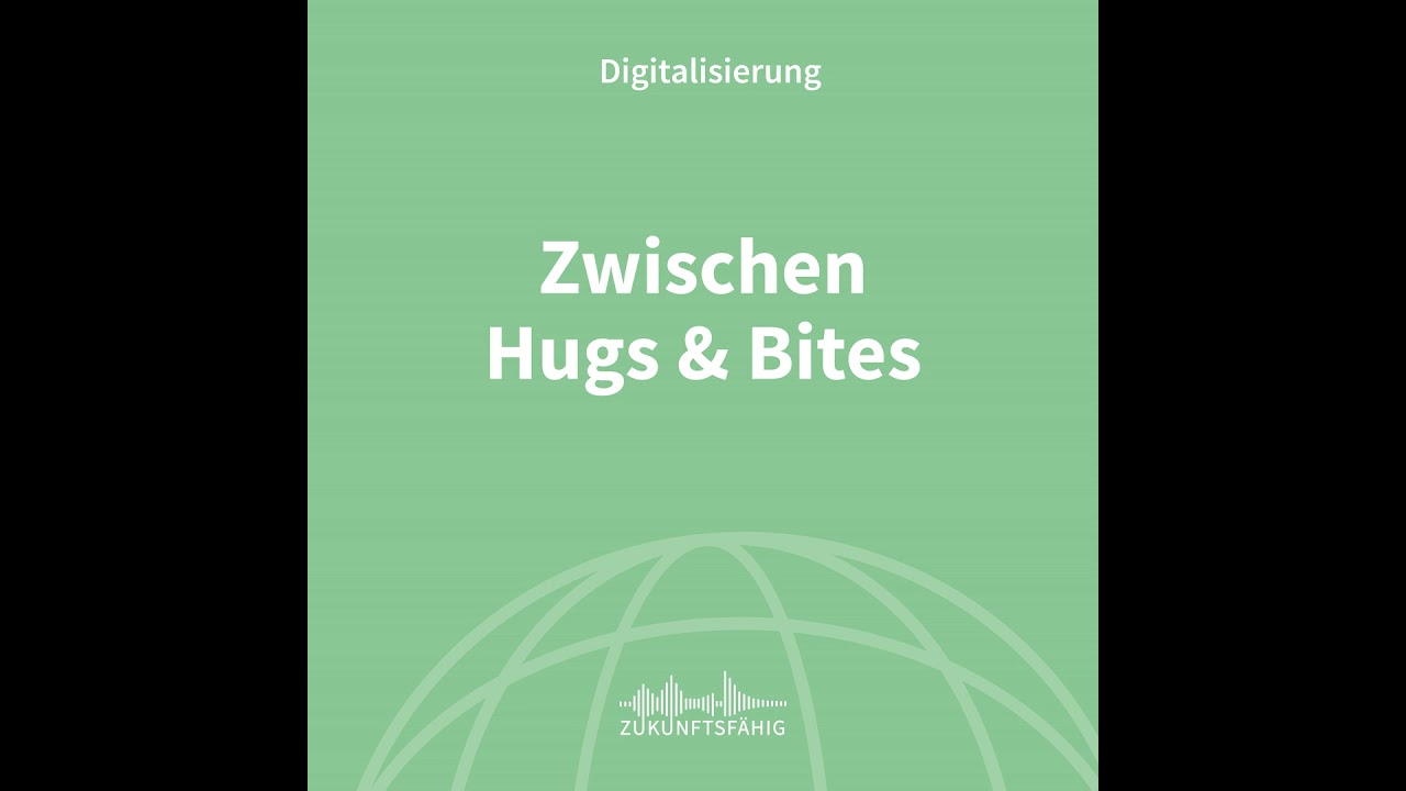 Wie organisieren wir uns für eine zukunftsfähige Digitalisierung? (Zwischen Hugs und Bites #3)