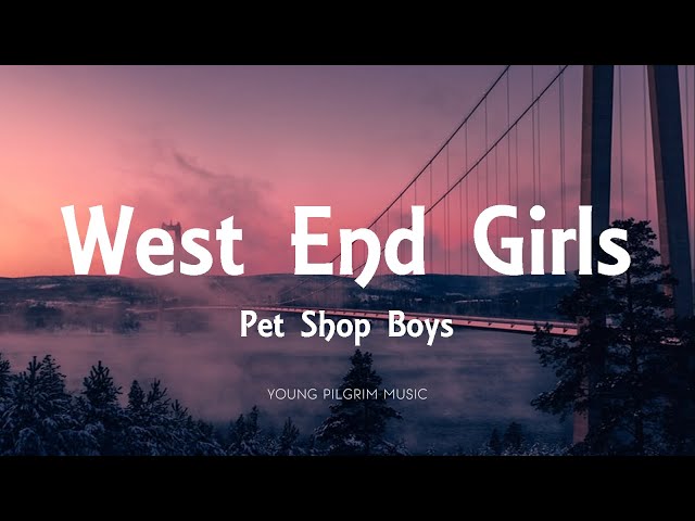 Pet Shop Boys - West End Girls (Lyrics) class=