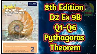 Q1-Q6 || Ex-9B || D2-8th edition || Pythagoras theorem