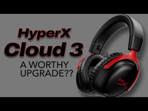 HyperX Cloud 3 Review / A WORTHY UPGRADE?