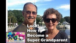 Relationships: Everything You Needed to Know About Being a Super Grandparent!