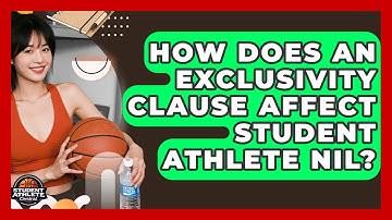 How Does An Exclusivity Clause Affect Student Athlete NIL? - Student Athlete Central