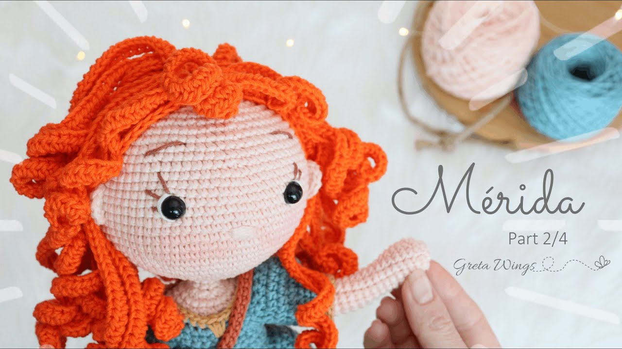 Tutorial Mérida Valiente Amigurumi | Serie Princesas  Part 2/4 Sub 🇺🇸🇪🇸/GretaWings