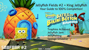 JELLYFISH FIELDS (Part 2) +  KING JELLY | SpongeBob: Battle for Bikini Bottom – Rehydrated Guide #2