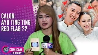 Calon Suami Ayu Ting Ting Dicap Red Flag, Veline Ratu Ayu Ungkap ini | CUMISTORY