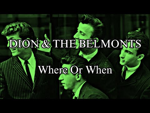 DION & THE BELMONTS - Where Or When (Lyric Video)