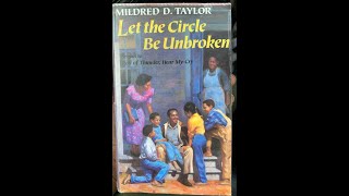 Chap. 4 “Let The Circle Be Unbroken” by Mildred D. Taylor (Sequel to “Roll of Thunder Hear My Cry)