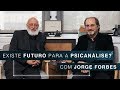 Existe futuro para a psicanálise? | Jorge Forbes