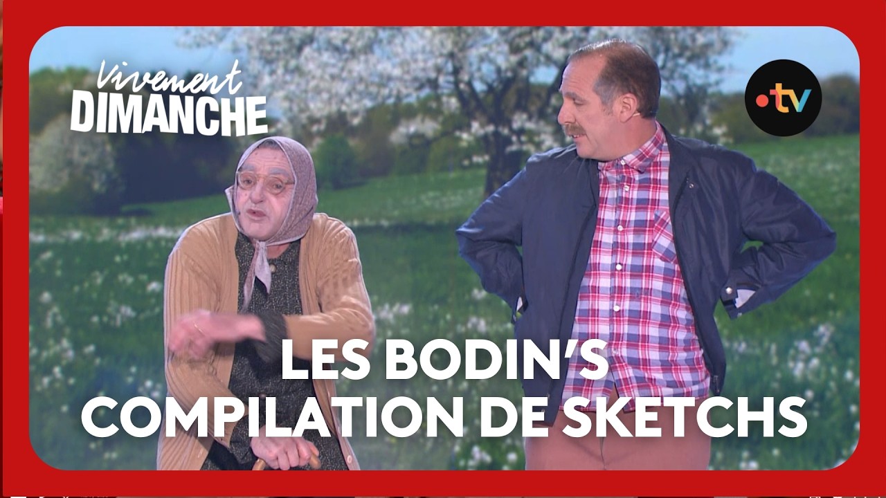 Les Bodin's : la COMPILATION ! - Vivement Dimanche #sketch