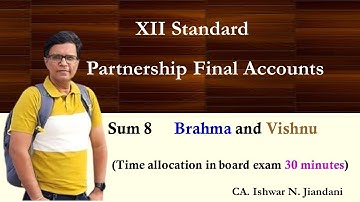 Brahma | Vishnu | Partnership Final Accounts | Class 12 Accounts | Gujarat Board | Sum 8