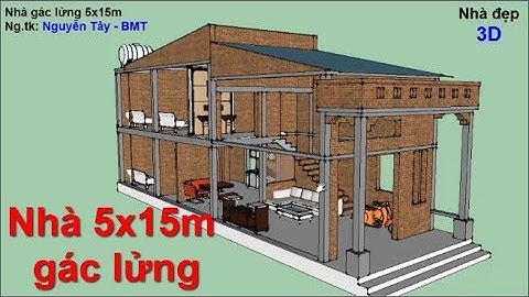Nhà gác lửng 5x15m - phần kết cấu, thi công và đo kích thước