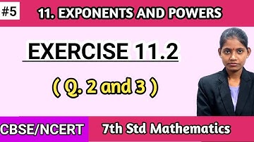 Exercise 11.2 class 7 maths ncert solutions question 2 & 3 chapter 11 exponents and powers