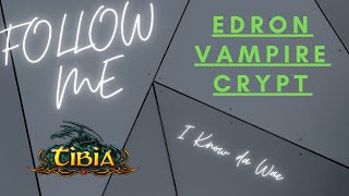 The way to Edron Vampire Crypt - TIBIA - Follow me! i'll help you!