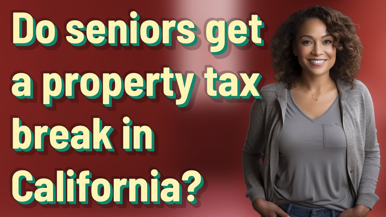 Do Seniors Get A Property Tax Break In California YouTube Do Seniors Get A Property Tax Break In California YouTube