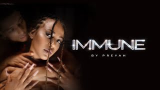 Preyah -  Immune (Official Music Video)