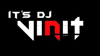 KEH KE MARENGE (EDM CHEEL) IT'S DJ VINIT