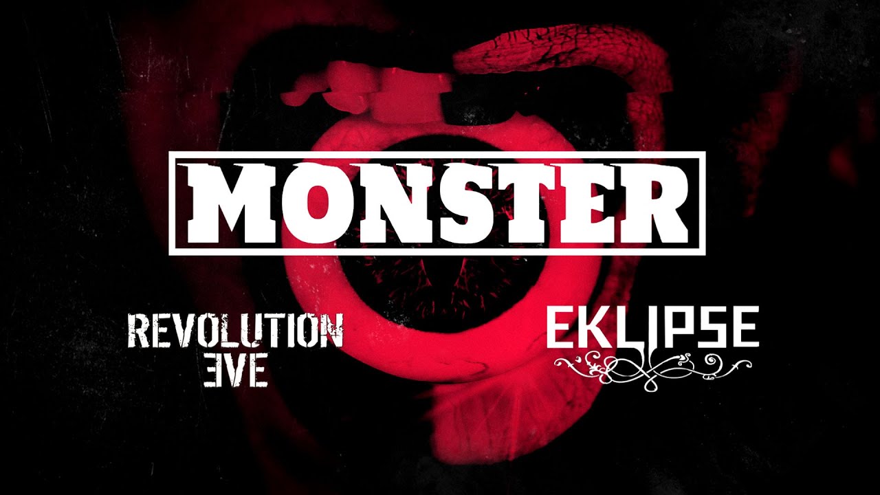 Revolution Eve feat. Eklipse - MONSTER (Official Music Video)