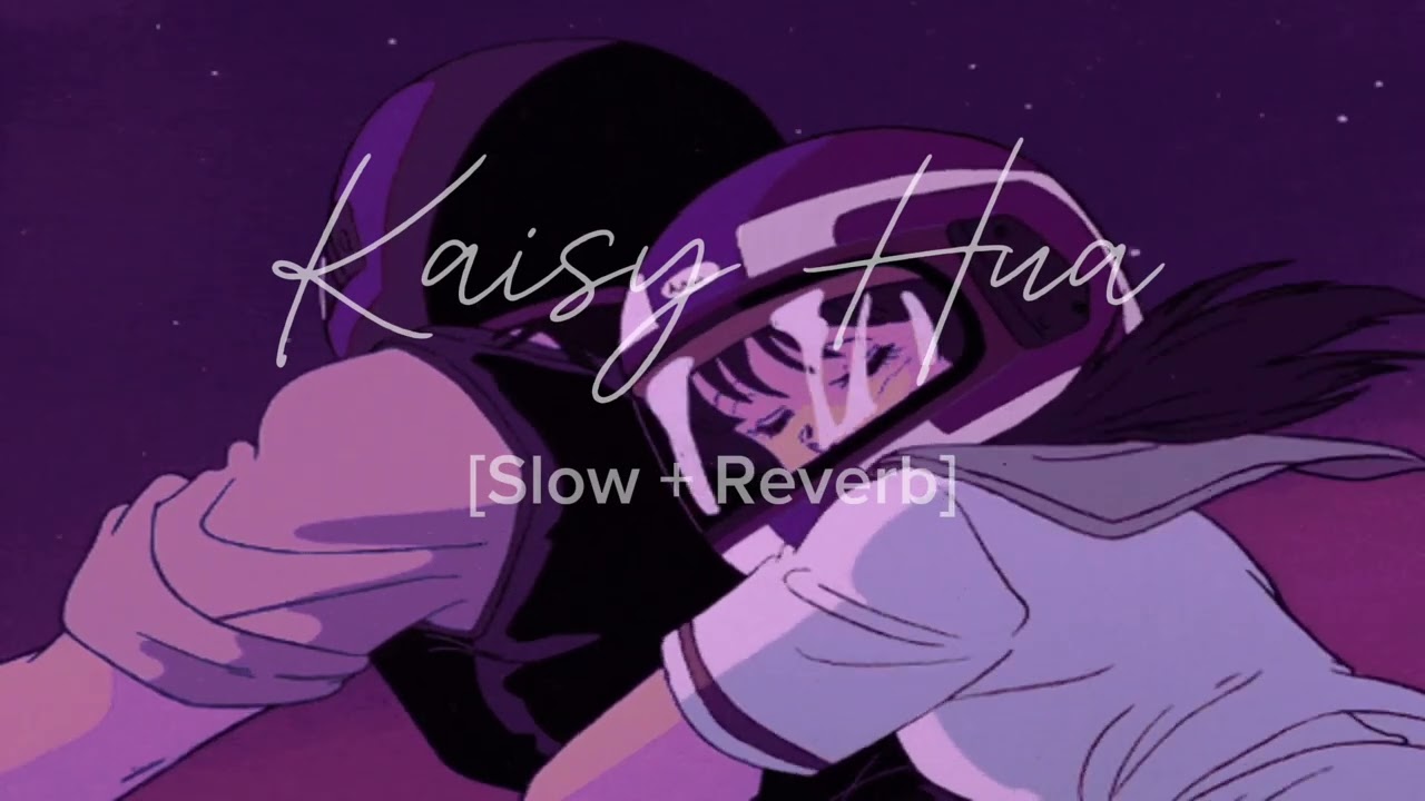 Kaise Hua (Slowed + Reverb) | Vishal Mishra | Kabir Singh | Beat breakdownss