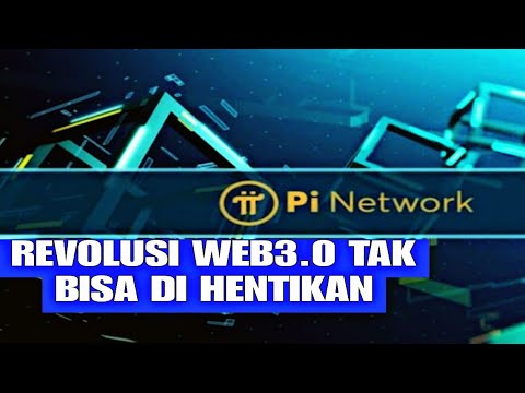 PI NETWORK REVOLUSI WEB3.0 TAK BISA DI HENTIKAN. informasi pi network terkini. #pinetwork #web3