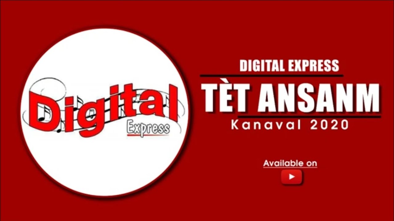 Digital Express - Tèt Ansanm [Kanaval 2020]